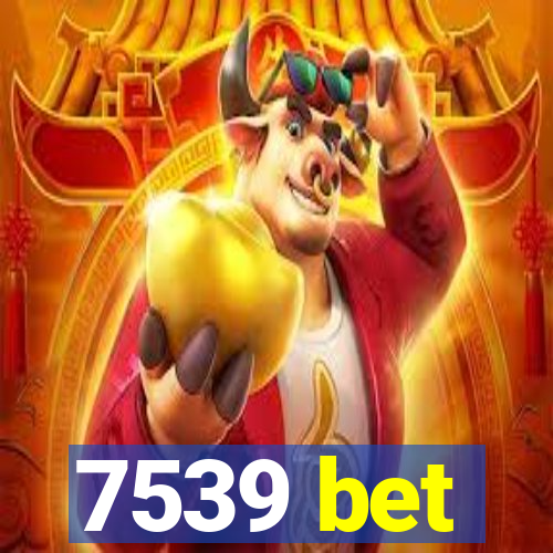 7539 bet