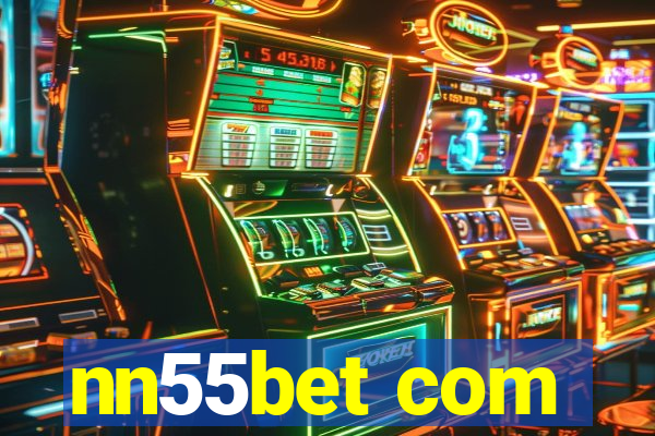 nn55bet com