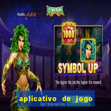 aplicativo de jogo pra ganhar dinheiro