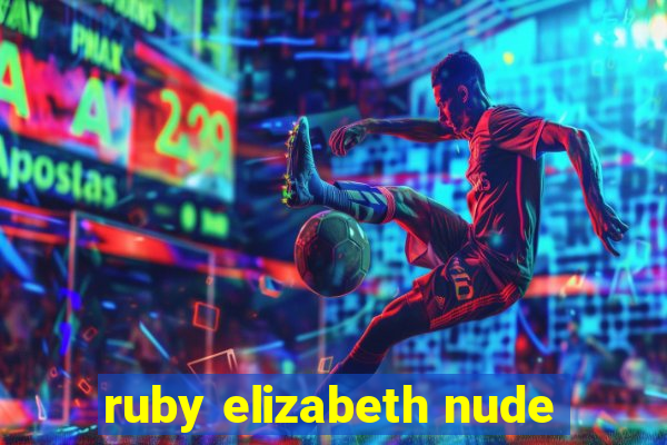 ruby elizabeth nude