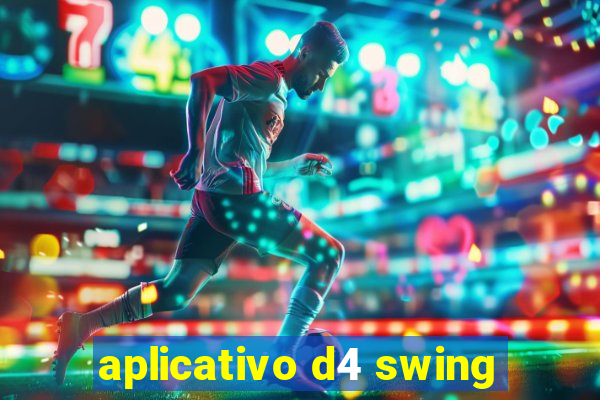 aplicativo d4 swing