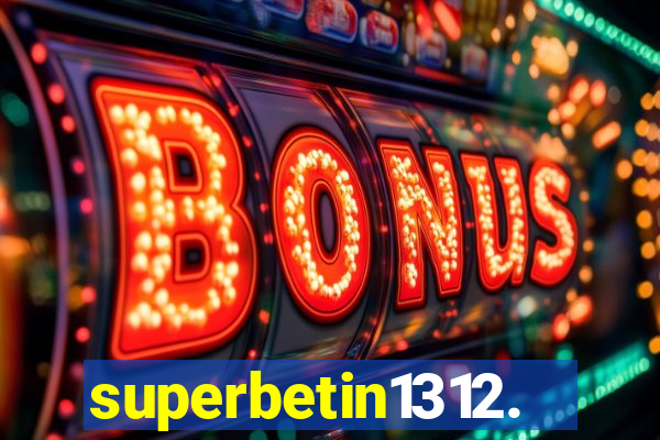 superbetin1312.com