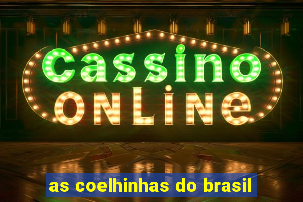 as coelhinhas do brasil