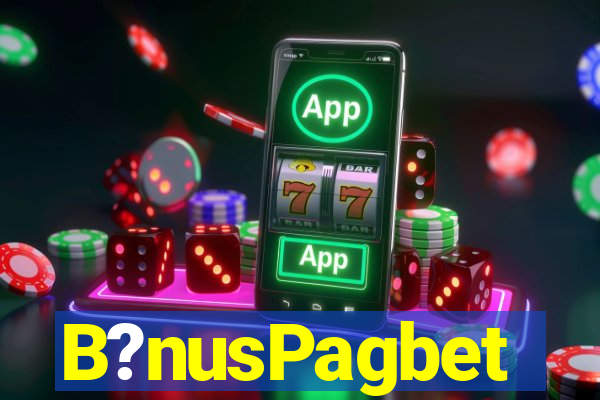 B?nusPagbet