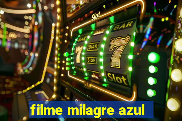 filme milagre azul