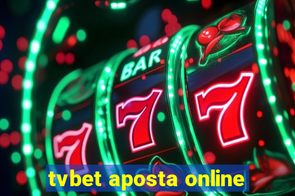 tvbet aposta online