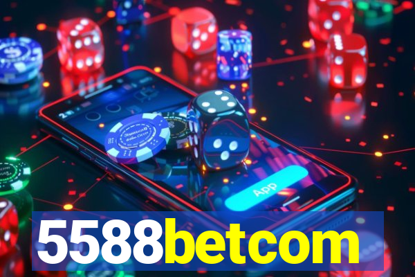 5588betcom