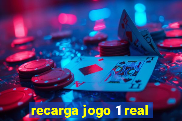 recarga jogo 1 real