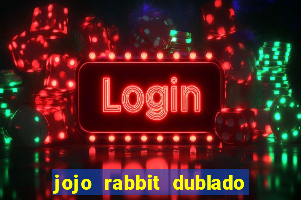 jojo rabbit dublado google drive