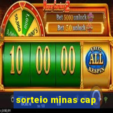 sorteio minas cap