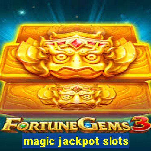 magic jackpot slots