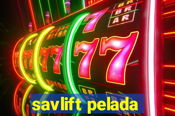 savlift pelada