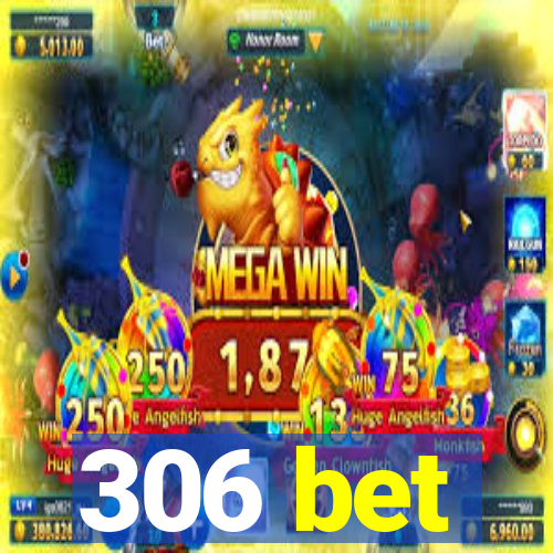 306 bet