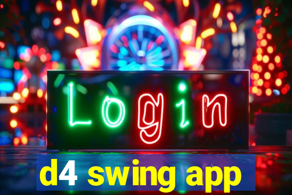 d4 swing app