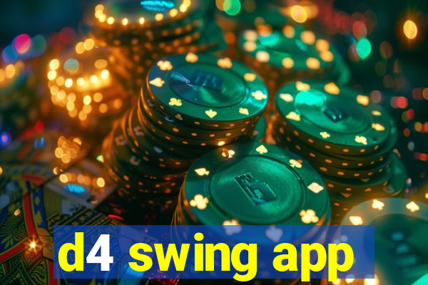 d4 swing app