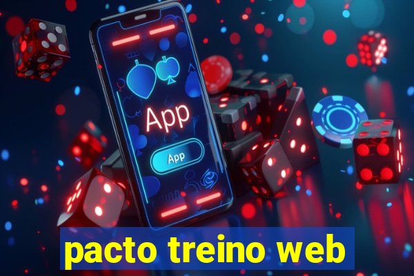 pacto treino web