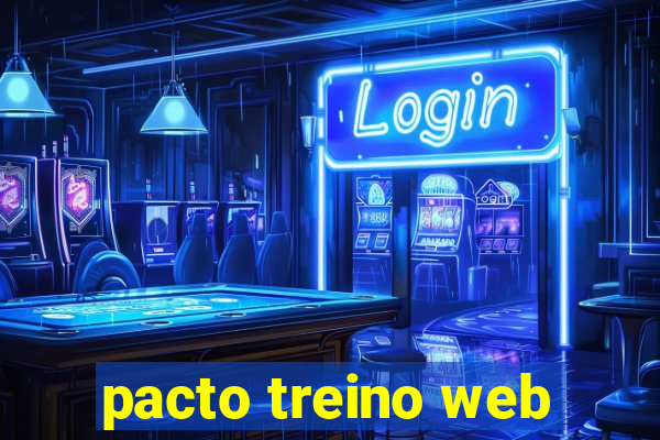 pacto treino web