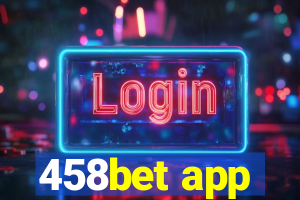 458bet app