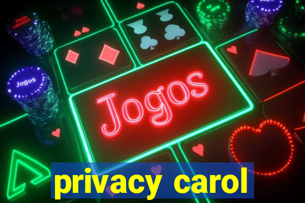 privacy carol