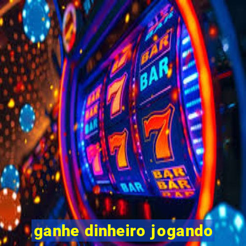 ganhe dinheiro jogando