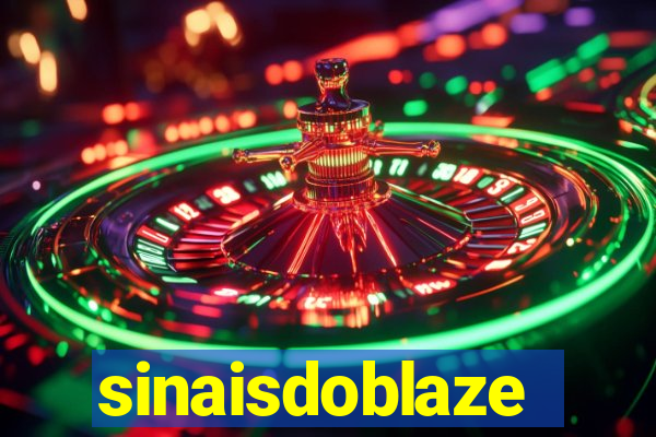 sinaisdoblaze