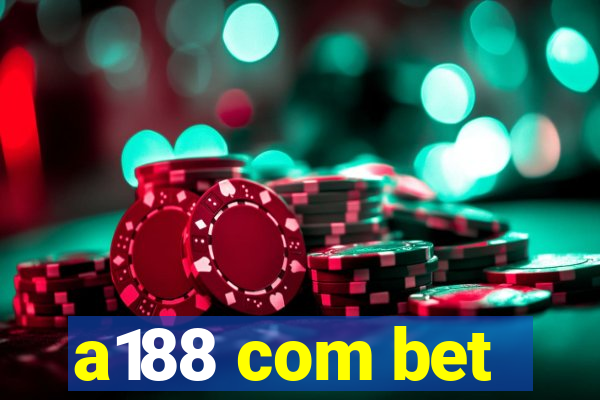 a188 com bet