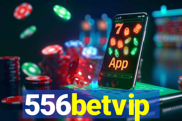 556betvip