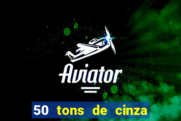 50 tons de cinza filme completo dublado google drive