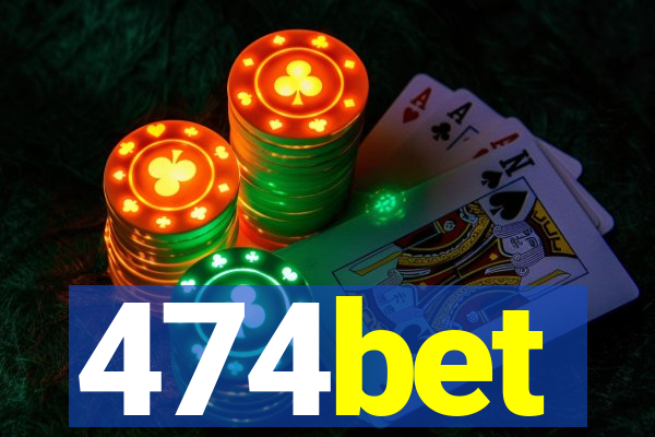 474bet