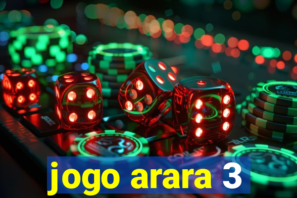 jogo arara 3