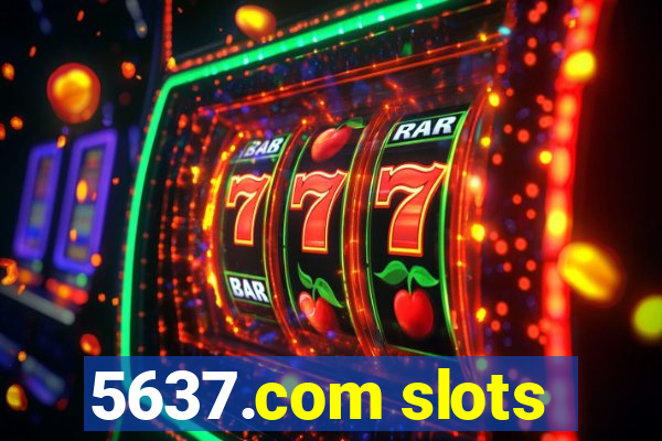 5637.com slots