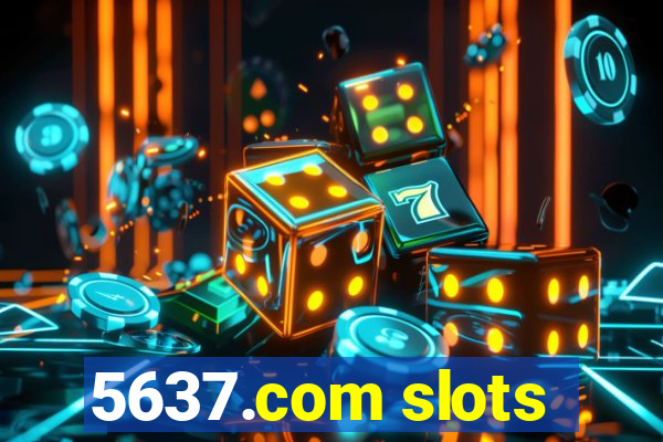 5637.com slots