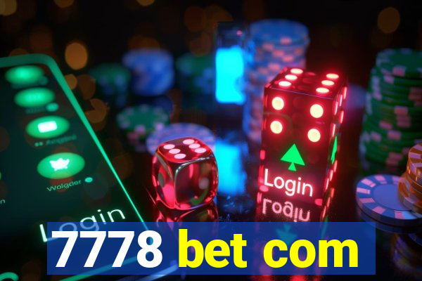 7778 bet com