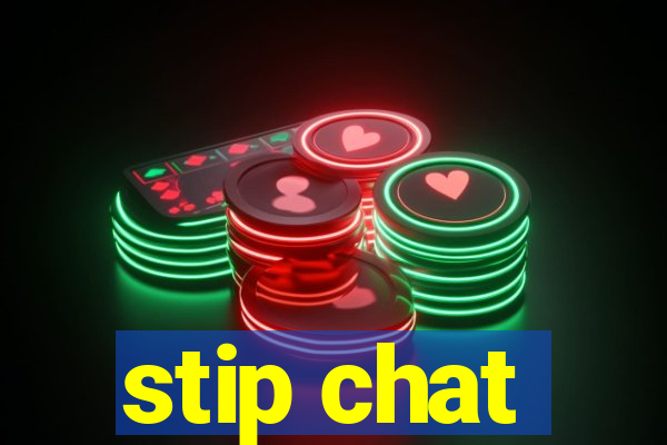 stip chat