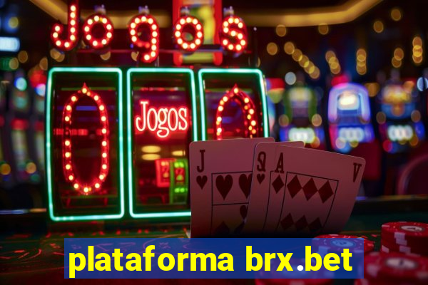 plataforma brx.bet