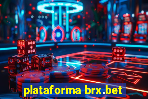 plataforma brx.bet