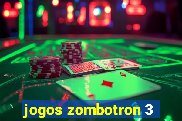 jogos zombotron 3