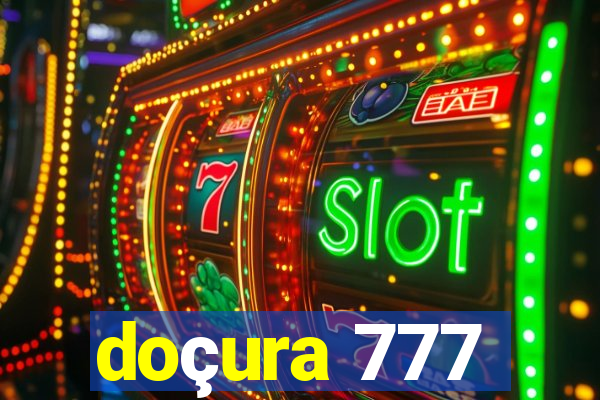 doçura 777