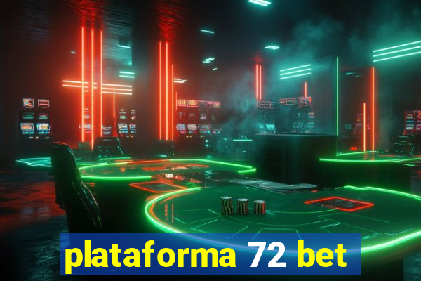 plataforma 72 bet