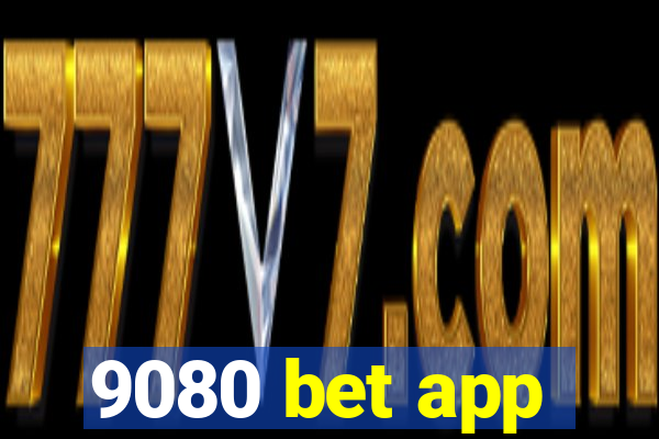 9080 bet app