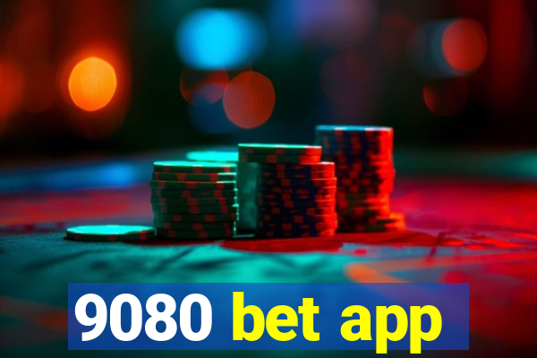 9080 bet app