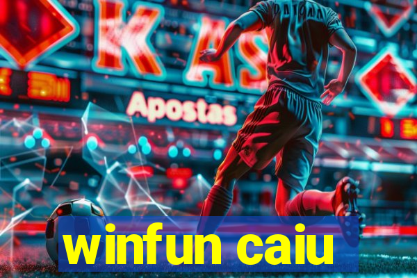 winfun caiu