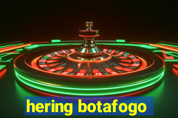 hering botafogo