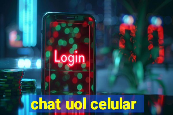 chat uol celular