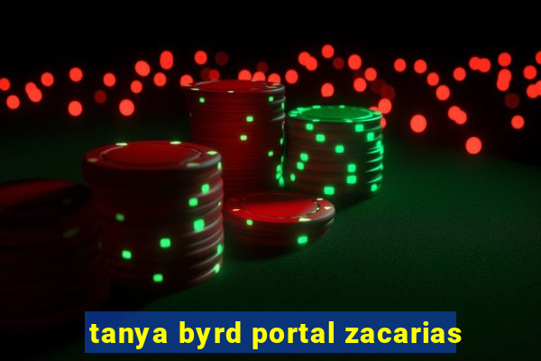 tanya byrd portal zacarias