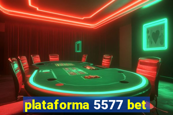 plataforma 5577 bet