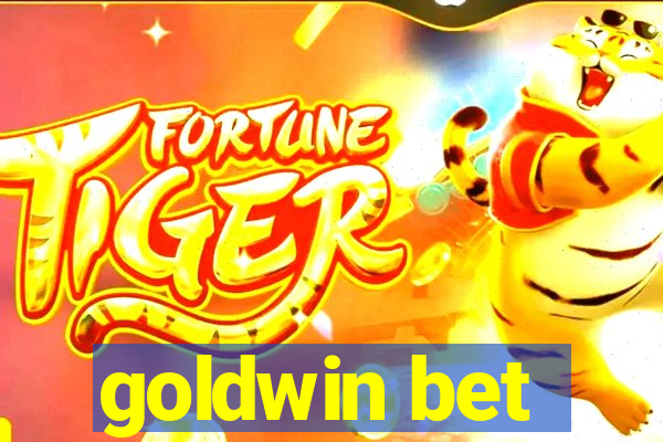 goldwin bet