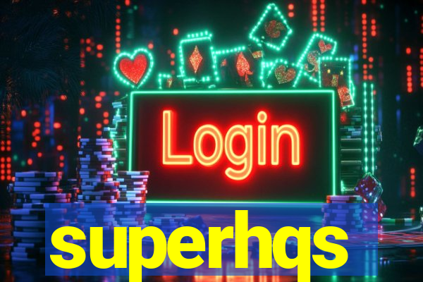 superhqs