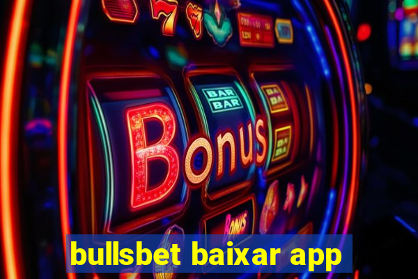 bullsbet baixar app