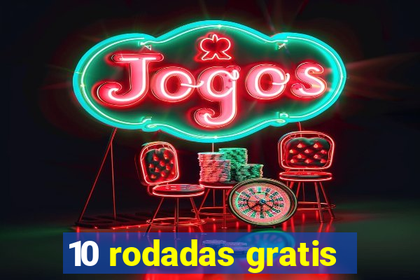 10 rodadas gratis